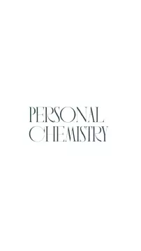 Personal Chemistry