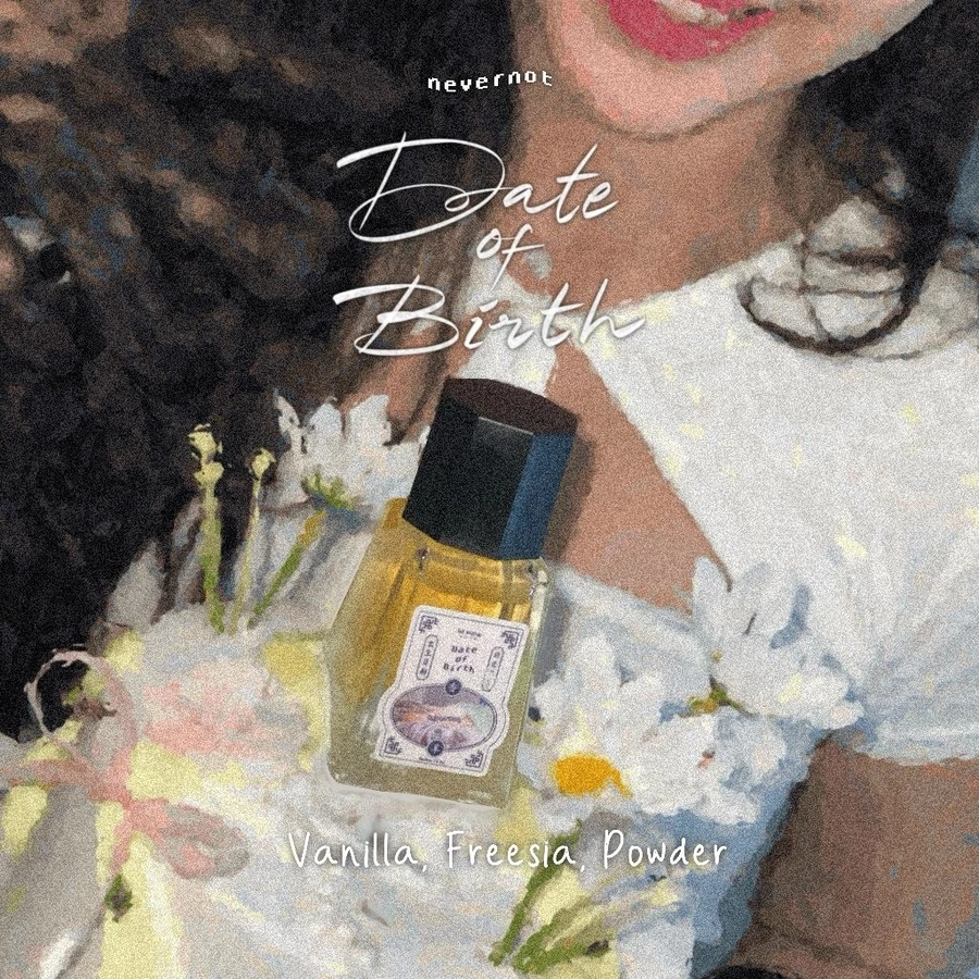 Parfum Nevernot Date of Birth